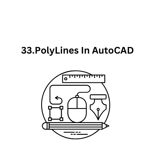 33.PolyLines In AutoCAD